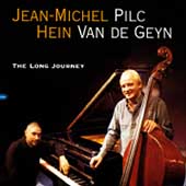 JEAN-MICHEL PILC - Jean-Michel Pilc, Hein Van de Geyn : The Long Journey cover 
