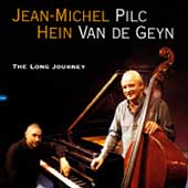 JEAN-MICHEL PILC - Jean-Michel Pilc, Hein Van de Geyn : The Long Journey cover 
