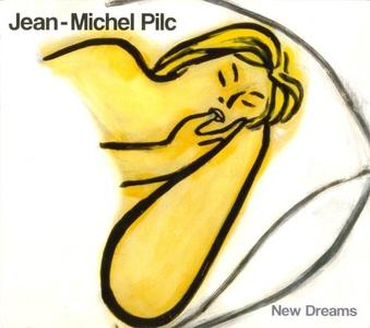 JEAN-MICHEL PILC - New Dreams cover 