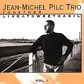 JEAN-MICHEL PILC - Together - Live at Sweet Basil - Vol. 1 cover 