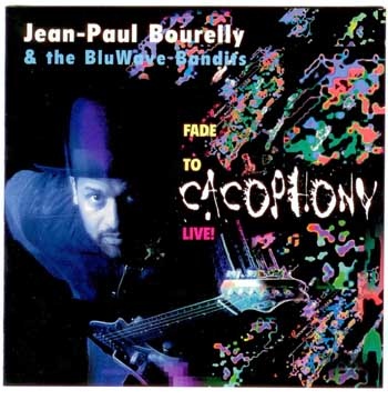 JEAN-PAUL BOURELLY - Live! Fade To Cacophony cover 