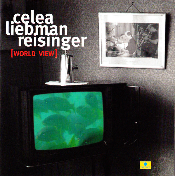 JEAN-PAUL CÉLÉA - Celea, Liebman, Reisinger : [World View] cover 