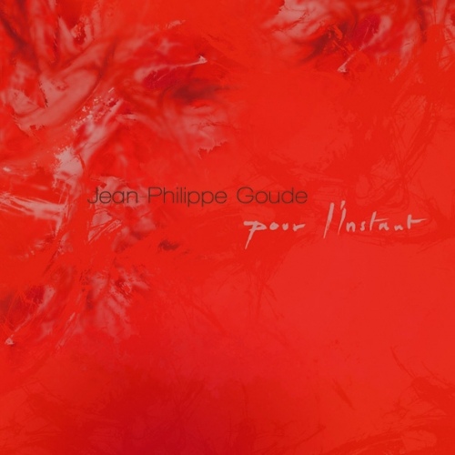 JEAN-PHILIPPE GOUDE - Pour L'instant cover 