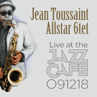 JEAN TOUSSAINT - Live At The Jazz Cafe 091218 cover 