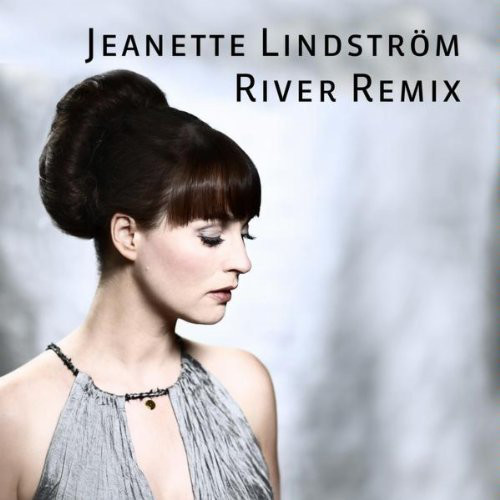 JEANETTE LINDSTROM - River Remix cover 