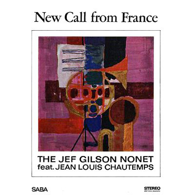 JEF GILSON - The Jef Gilson Nonet feat. Jean Louis Chautemps : New Call From France (aka A Free Call) cover 