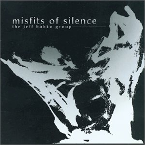 JEFF BABKO - Misfits Of Silence cover 