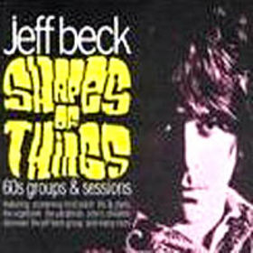 JEFF BECK - Shapes of Things: 60's Groups and Sessions cover 
