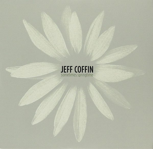 JEFF COFFIN - Sometimes Springtime cover 