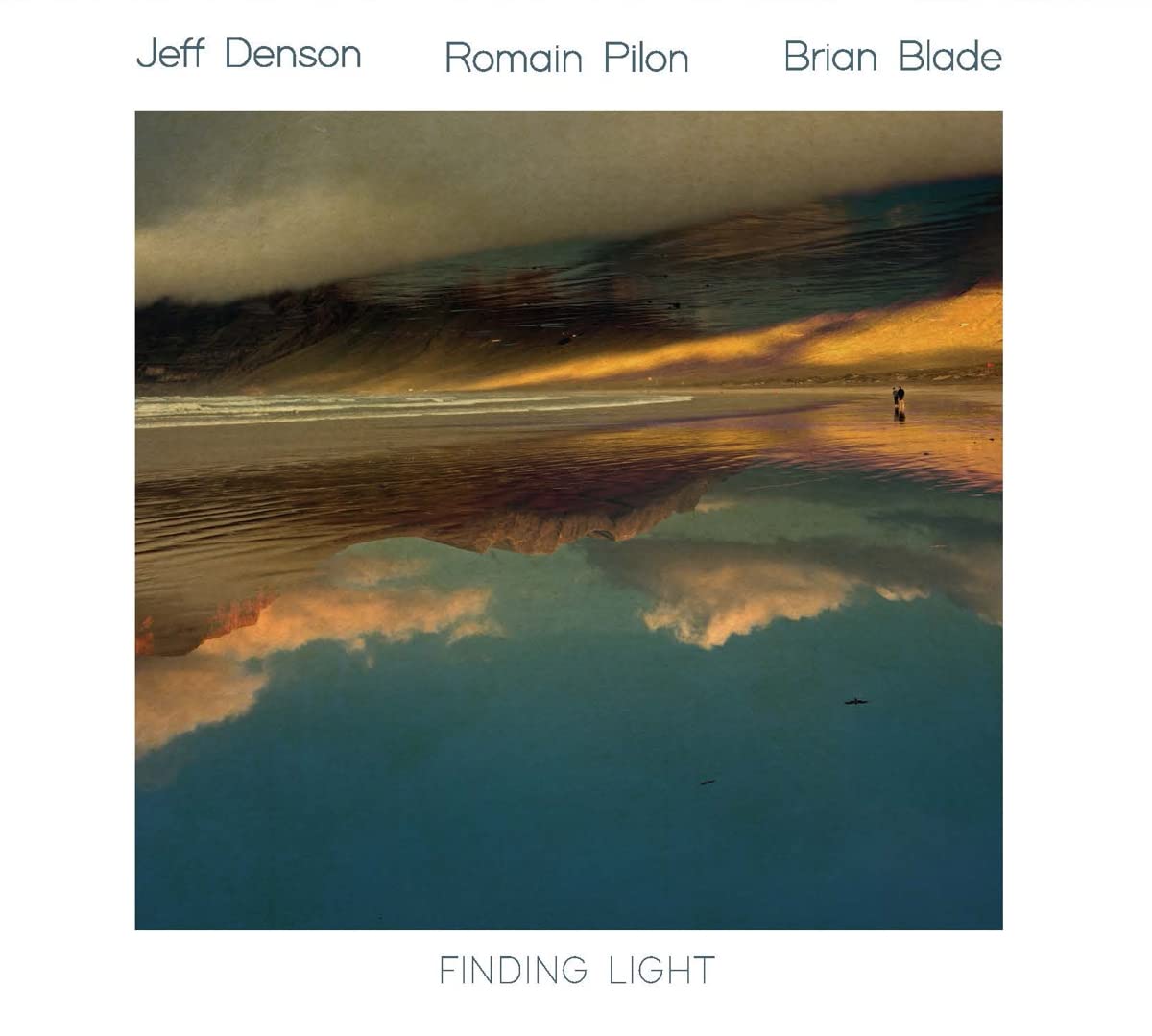 JEFF DENSON - Jeff Denson, Brian Blade & Romain Pilon : Finding Light cover 