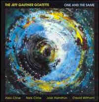 JEFF GAUTHIER - The Jeff Gauthier Goatette ‎: One And The Same cover 