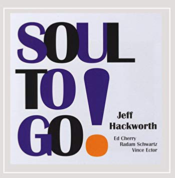 JEFF HACKWORTH - Soul To Go! cover 