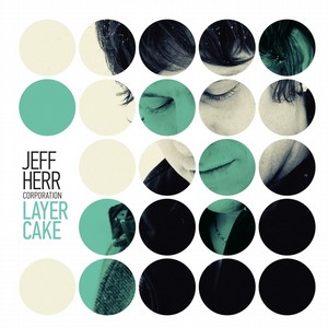 JEFF HERR - Jeff Herr Corporation : Layer Cake cover 