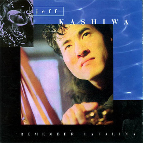 JEFF KASHIWA - Remember Catalina cover 