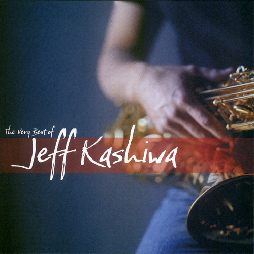 JEFF KASHIWA - The Very Best Of Jeff Kashiwa cover 