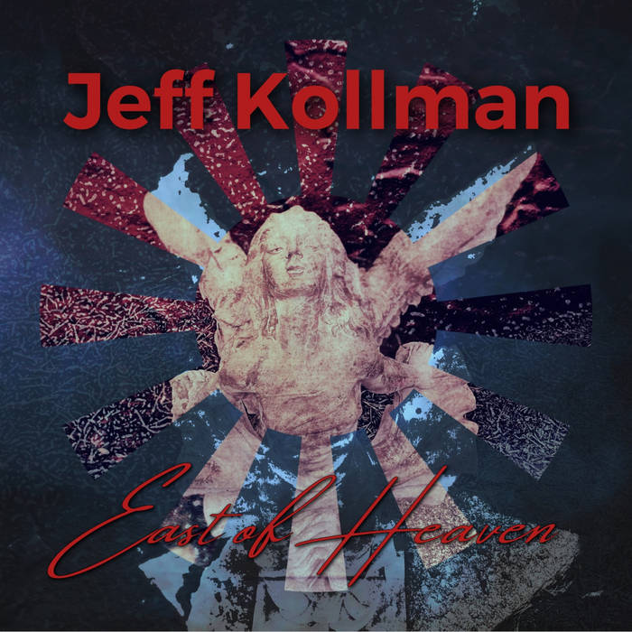 JEFF KOLLMAN - East of Heaven cover 