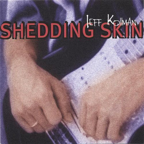 JEFF KOLLMAN - Shedding Skin cover 