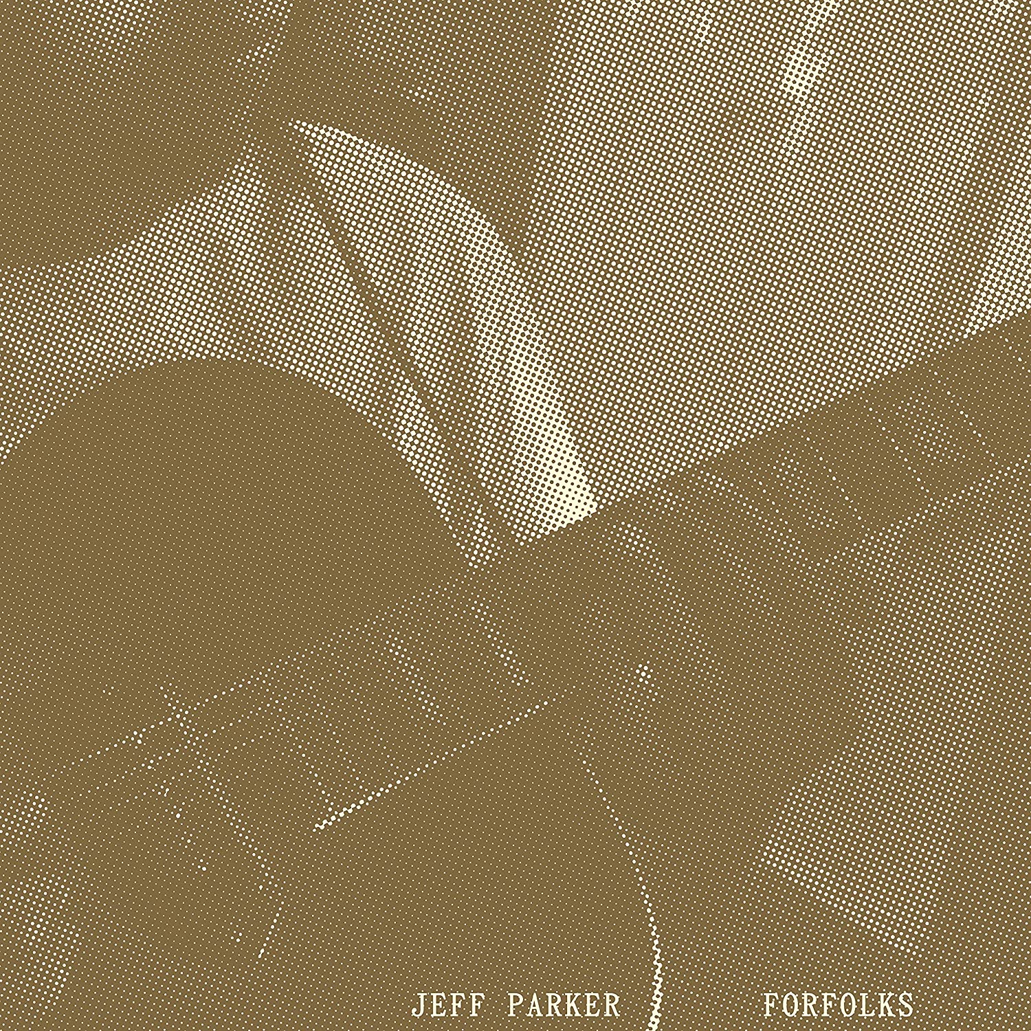 JEFF PARKER - Forfolks cover 