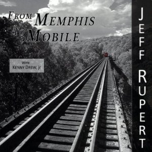 JEFF RUPERT - From Memphis to Mobile cover 