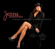 JENNA MAMMINA - The Music & The Magic Of Ms. Abbey Lincoln cover 