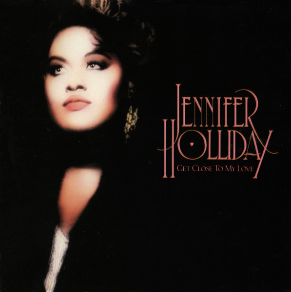 JENNIFER HOLLIDAY - Get Close To My Love cover 