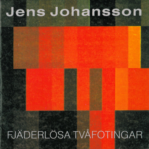 JENS JOHANSSON - Fjäderlösa Tvåfotingar cover 