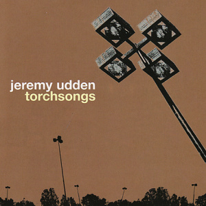 JEREMY UDDEN - Torchsongs cover 