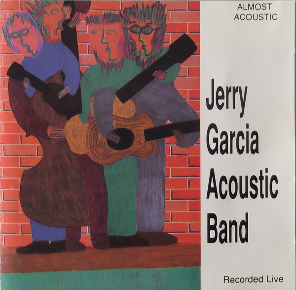 JERRY GARCIA - Jerry Garcia Acoustic Band ‎: Almost Acoustic cover 