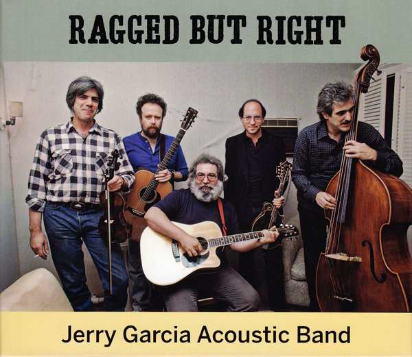 JERRY GARCIA - Jerry Garcia Acoustic Band ‎: Ragged But Right cover 