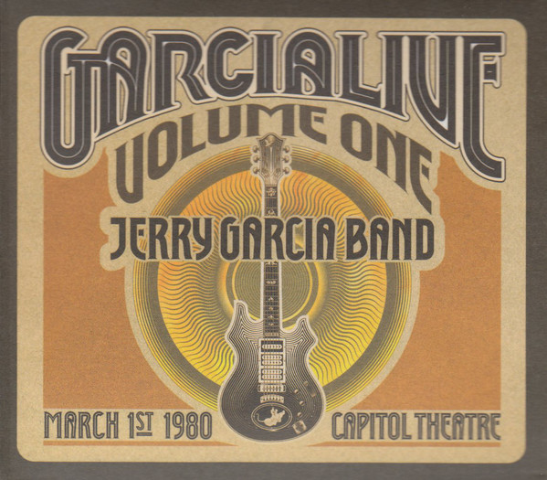 JERRY GARCIA - Jerry Garcia Band : GarciaLive Volume One: March 1st, 1980 cover 