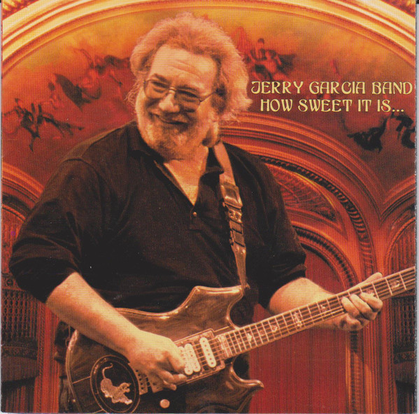 JERRY GARCIA - Jerry Garcia Band : How Sweet It Is... cover 