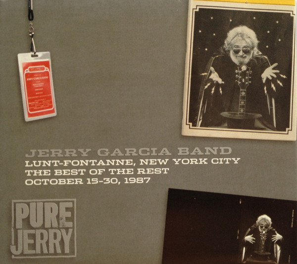 JERRY GARCIA - Jerry Garcia Band : Pure Jerry - Lunt-Fontanne, New York City, The Best Of The Rest, October 15-30, 1987 cover 
