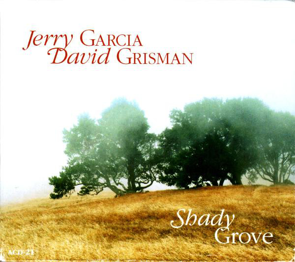 JERRY GARCIA - Jerry Garcia, David Grisman ‎: Shady Grove cover 