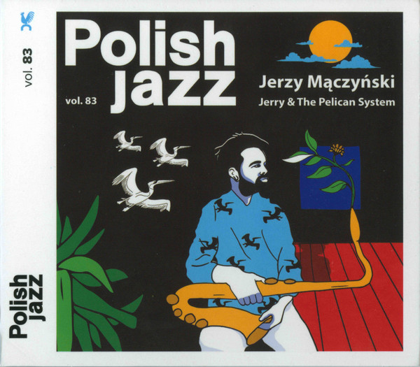 JERZY MĄCZYŃSKI - Jerry & The Pelican System cover 