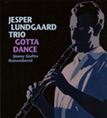 JESPER LUNDGAARD - Gotta Dance, Jimmy Giuffre Remembered cover 