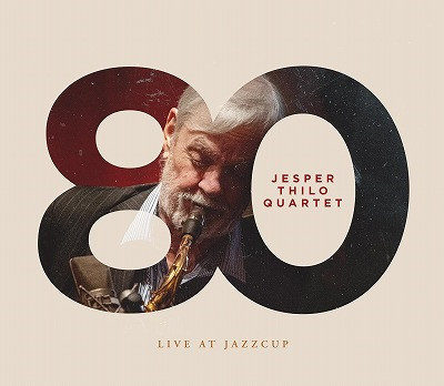 JESPER THILO - 80 - Live At Jazzcup cover 