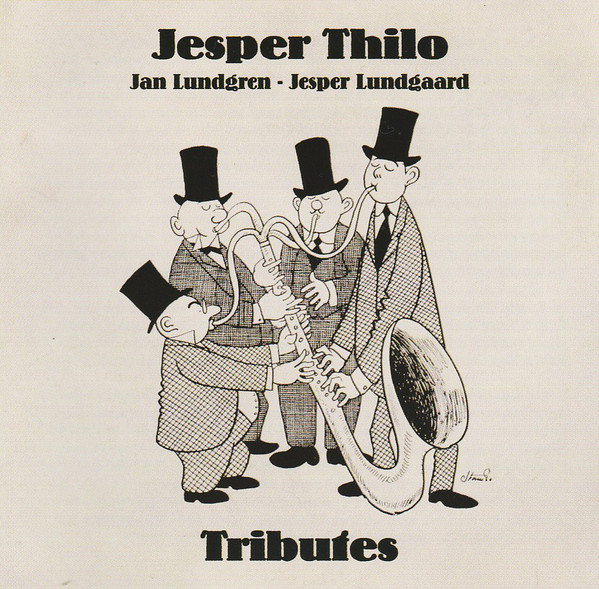 JESPER THILO - Jesper Thilo, Jan Lundgren, Jesper Lundgaard : Tributes cover 