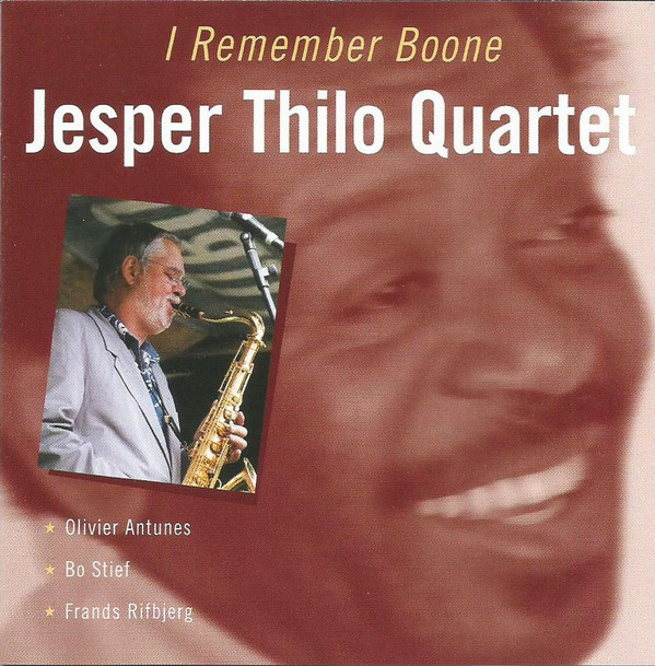 JESPER THILO - Jesper Thilo Quartet : I Remember Boone cover 
