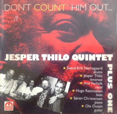 JESPER THILO - Jesper Thilo Quintet : Don't Count Him Out cover 