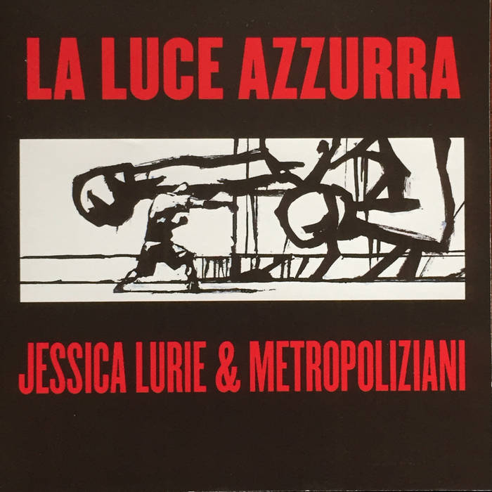 JESSICA LURIE - La Luca Azzurra: Jessica Lurie & Metropolizani cover 