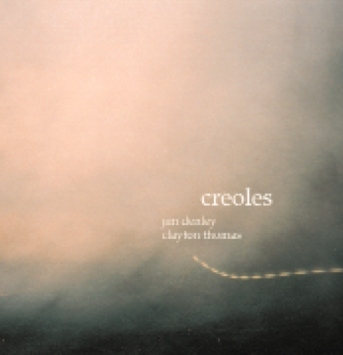 JIM DENLEY - Jim Denley, Clayton Thomas ‎: Creoles cover 