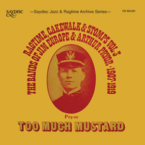 JIM EUROPE - Too Much Mustard - Ragtime, Cakewalk & Stomps Volume 3 cover 