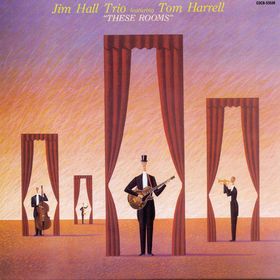 JIM HALL - These Rooms cover 