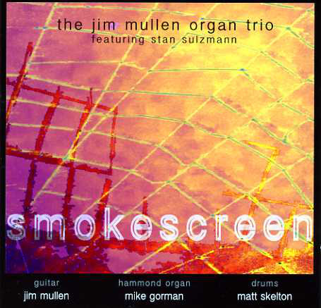 JIM MULLEN - The Jim Mullen Organ Trio ‎: Smokescreen cover 