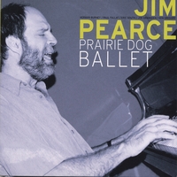 JIM PEARCE - Prairie Dog Ballet cover 