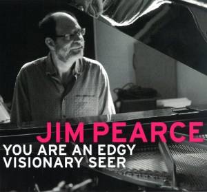 JIM PEARCE - You Are An Edgy Visionary Seer cover 