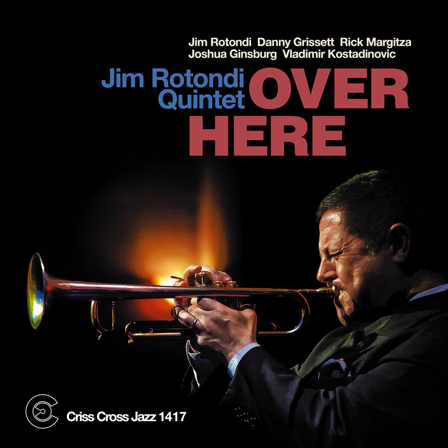 JIM ROTONDI - Jim Rotondi Quintet : Over Here cover 
