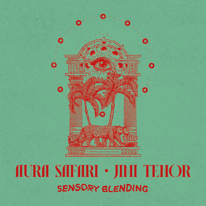 JIMI TENOR - Aura Safari - Jimi Tenor : Sensory Blending cover 
