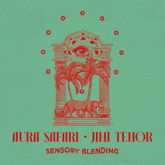 JIMI TENOR - Aura Safari - Jimi Tenor : Sensory Blending cover 