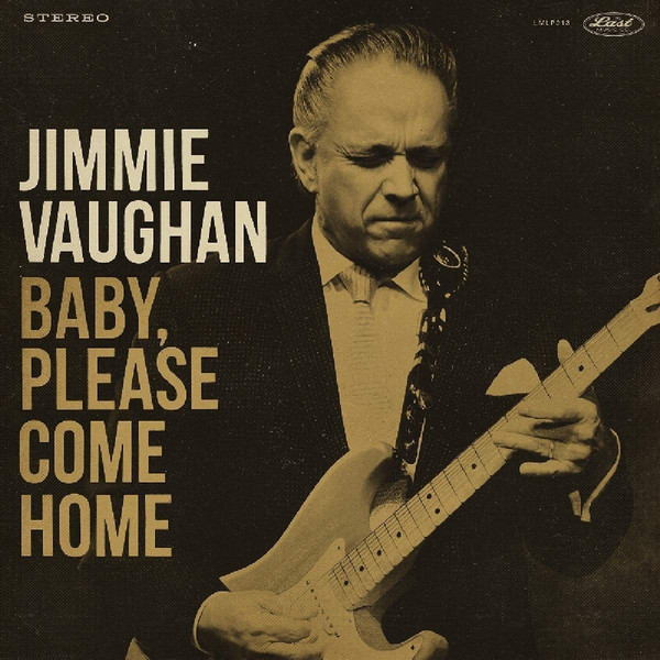 JIMMIE VAUGHAN - Baby, Please Come Home cover 